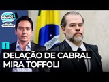 Delação de Cabral mira Toffoli