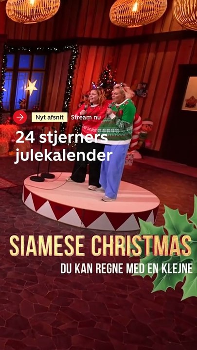 SIAMESE CHRISTMAS - DU KAN REGNE MED EN KLEJNE | 24 stjerners julekalender | 2024 | TV2 PLAY