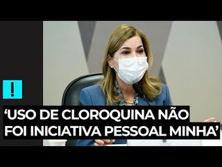 ‘Uso de cloroquina não foi iniciativa pessoal minha’, diz Mayra Pinheiro