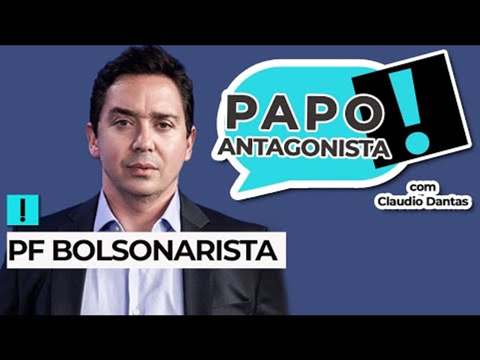 BOLSONARO JÁ TEM UMA POLÍCIA PARA CHAMAR DE SUA - Papo Antagonista com Claudio Dantas
