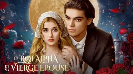 Le Roi Alpha Et Sa Vierge Épouse Épisodes Complets