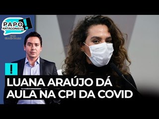 Luana Araújo dá aula de ciência na CPI da Covid
