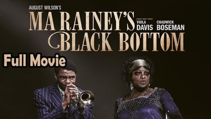 Ma Rainey's Black Bottom (2020) Full Movie HD