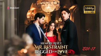 Memory Reset Mr Restraint Begged for Love Full Episode