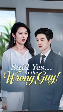 said yes to the wrong guy chinese drama #shotshort, #snackshort, #shortmovie