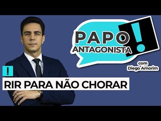 RIR PARA NÃO CHORAR - Papo Antagonista com Diego Amorim