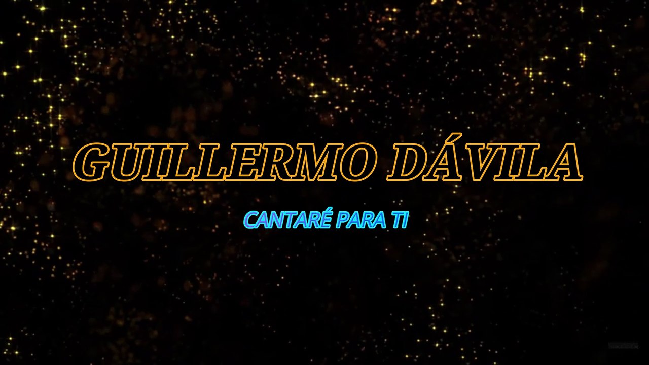 Guillermo Dávila - Cantaré para ti (KARAOKE)