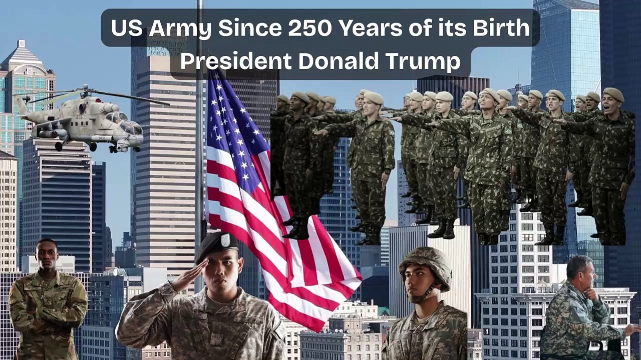 US Army Since 250 Years of its Birth - President Donald Trump