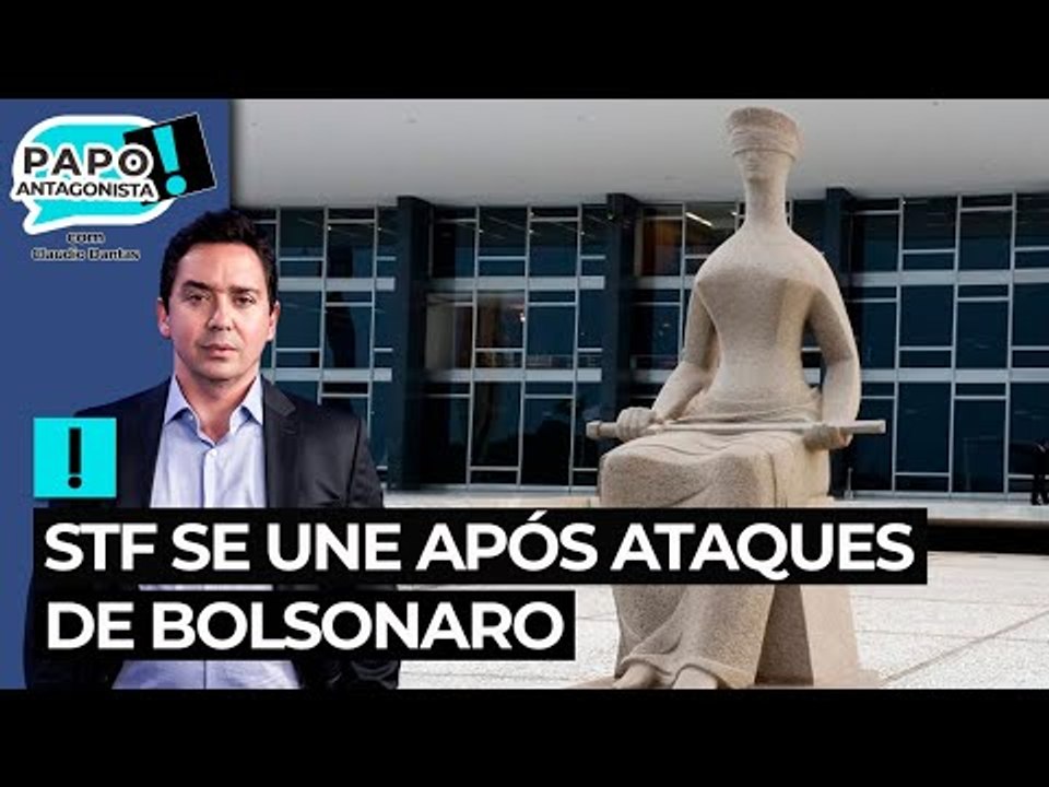 STF se une após ataques de Bolsonaro