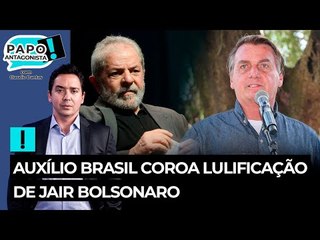 Auxílio Brasil coroa lulificação de Jair Bolsonaro
