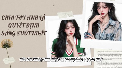 Truyện Audio Hay || Chia Tay Anh Là Quyết Định Sáng Suốt Nhất || Thiên Thần Dắt Truyện