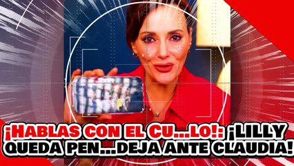 🔥🚨¡HABLAS CON EL CU…LO! ¡LA NARKO SENADOR LILLY QUEDA COMO PEN…DEJA ANTE CLAUDIA!