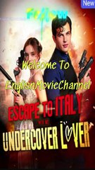 Escape To Italy With My undercover Lover-Full Episodes