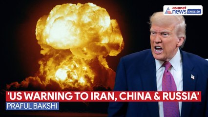 US' Stern Warning to Iran, China & Russia: Defence Expert Praful Bakshi on Trump's Strikes