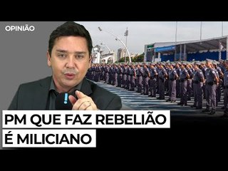 Opinião do Claudio sobre os PMs bolsonaristas em rebelião