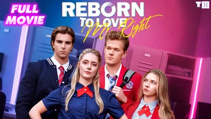 Reborn to Love Mr Right Full Episodes