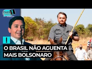 O Brasil não aguenta mais Bolsonaro