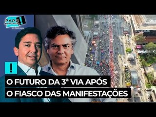 O futuro da 3ª via após o fiasco das manifestações