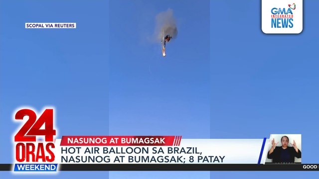 Hot air balloon sa Brazil, nasunog at bumagsak; 8 patay | 24 Oras Weekend