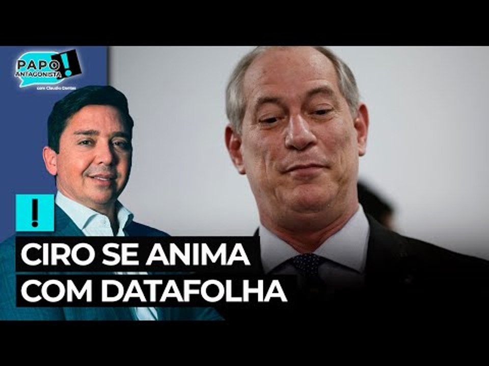 Ciro se anima com Datafolha