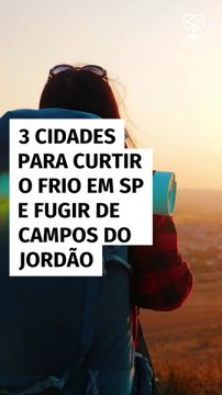 3 destinos de inverno em São Paulo e nenhum deles é Campos do Jordão