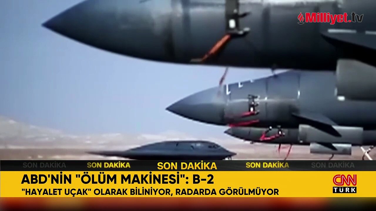 İlk kez İran'a atılan 'sığınak delici' bomba ve dünyanın en pahalı askeri hava aracı B-2!