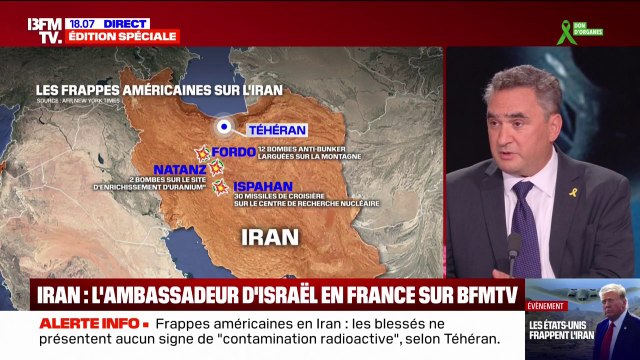 Frappes américaines en Iran: Les Américains ont utilisé une puissance de feu énorme (...) d'une façon très précise, ils savaient exactement où tirer , déclare Joshua Zarka, ambassadeur d'Israël en France