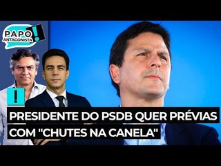 Presidente do PSDB quer prévias com "chutes na canela"