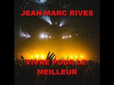 Jean-Marc Rives - Vivre pour le meilleur (Audio Officiel Remasterisé)