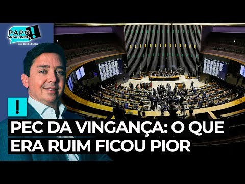 PEC da Vingança: o que era ruim ficou pior