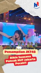Penampilan JKT48, Bikin Suasana Puncak HUT Jakarta Pecah!!