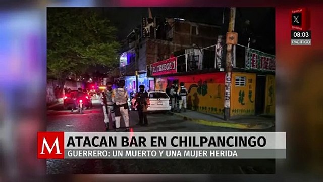 Tiroteo en bar de Chilpancingo: un hombre muerto y una mujer lesionada