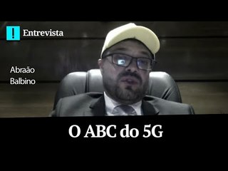 Superintendente da Anatel tira todas as dúvidas sobre leilão do 5G