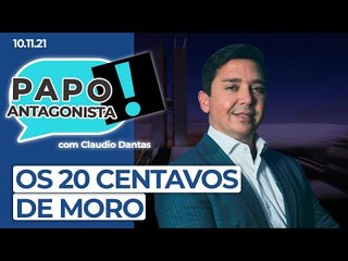 OS 20 CENTAVOS DE MORO - Papo Antagonista com Claudio Dantas