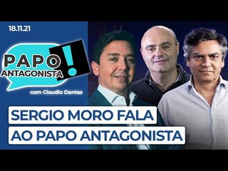 Sergio Moro fala ao Papo Antagonista - versão ao vivo