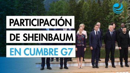 G7: agenda de Sheinbaum y el balance de la cumbre en Canadá