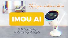 Ngủ yên cả đêm - vì đã có IMOU AI phát hiện kẻ lạ trước khi bạn tỉnh giấc