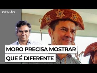 Moro precisa mostrar que é diferente