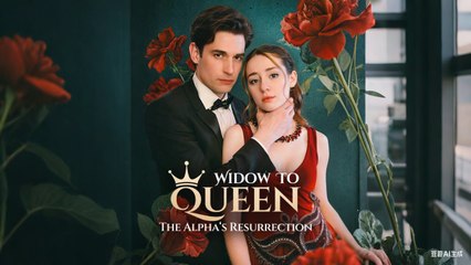 Widow to Queen: The Alpha's Resurrection