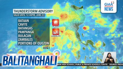 Thunderstorm advisory (valid until 12:40 p.m., June 23, 2025) | Balitanghali
