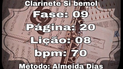 Fase: 09 Página: 20 Lição: 08 Sib maior - Clarinete Si bemol [70 bpm]