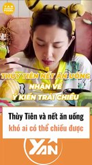 Thuỳ Tiên và nết ăn uống không ai chiều được