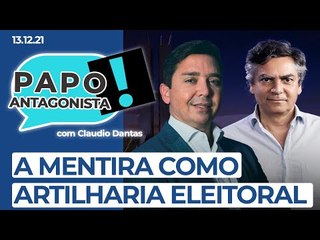 A MENTIRA COMO ARTILHARIA ELEITORAL - Papo Antagonista com Claudio Dantas e Diogo Mainardi