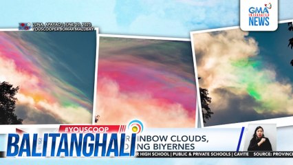 Iridescent o rainbow clouds, namataan noong Biyernes | Balitanghali
