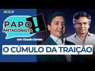O CÚMULO DA TRAIÇÃO - Papo Antagonista com Claudio Dantas e Diogo Mainardi