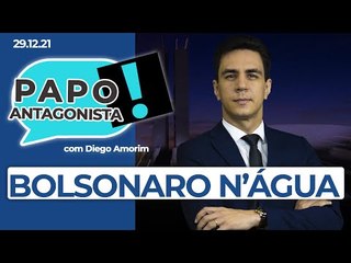 BOLSONARO N’ÁGUA - Papo Antagonista com Diego Amorim
