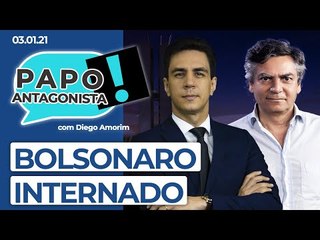 BOLSONARO INTERNADO - Papo Antagonista com Diego Amorim e Diogo Mainardi