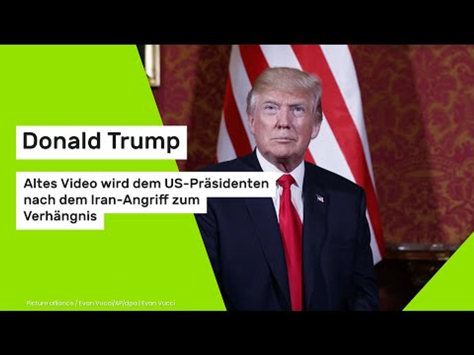 Donald Trump: Altes Video wird dem US-Präsidenten nach dem Iran-Angriff zum Verhängnis