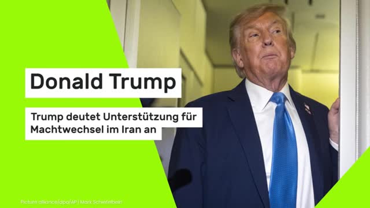 Donald Trump: Trump deutet Unterstützung für Machtwechsel im Iran an