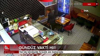 Van’da börekçide hırsızlık anı kamerada